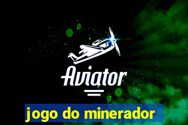 jogo do minerador